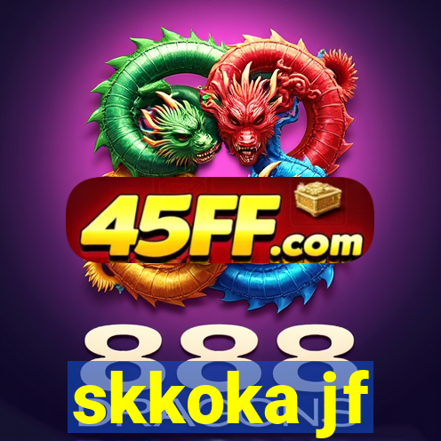skkoka jf